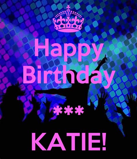 Happy Birthday Katie Poster Sal Keep Calm O Matic