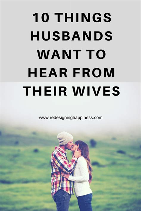 10 things husbands want to hear from their wives falling in love quotes best marriage advice