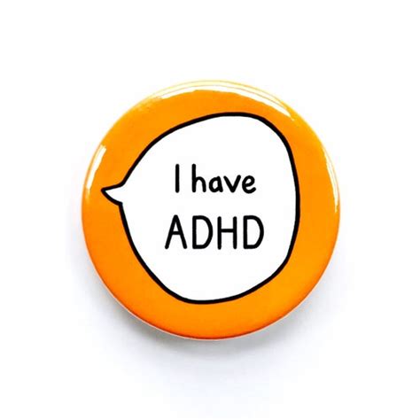 I Have Adhd Pin Badge Button Etsy