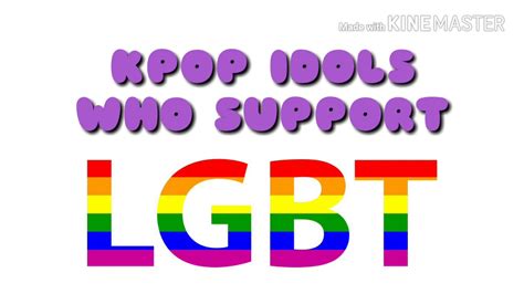 Kpop Idols Who Support The Lgbt Community Youtube