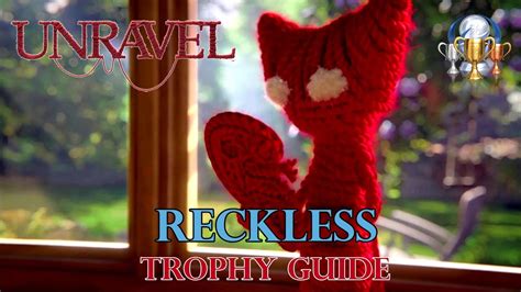 Unravel trophy list appears online, 26 in total including platinum. Unravel - Reckless Trophy Guide (Find the secret in the Engine Room) - YouTube