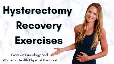 hysterectomy recovery exercises after hysterectomy surgery youtube