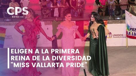 Eligen A La Primera Reina De La Diversidad Miss Vallarta Pride Cps