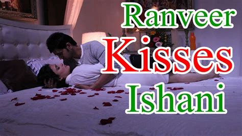 Ranveer Kisses Ishani In Meri Aashiqui Tumse Hi Youtube