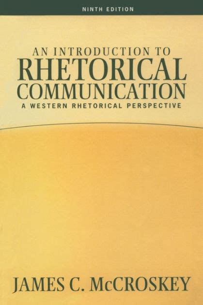 Introduction To Rhetorical Communication By James C Mccroskey