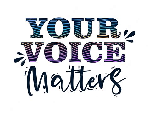 Premium Vector Your Voice Matters Quote