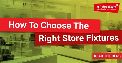 How To Choose The Right Store Fixtures Ksf Global