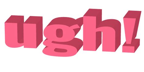 Word Ugh Sticker By Justin For Ios And Android Giphy