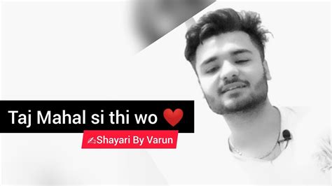 Taj Mahal Si Thi Wo Poetry By Varun Youtube