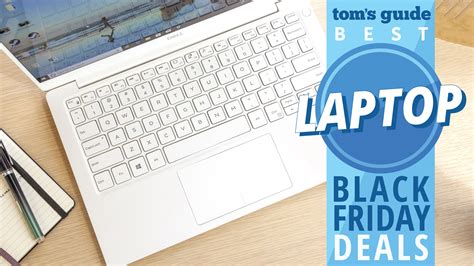 The Best Laptop Deals For Black Friday Toms Guide