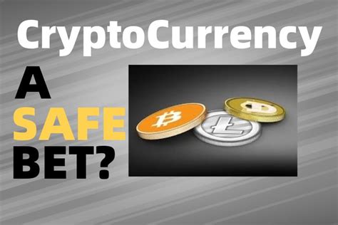 Betting and bookmaking have long a lot of cryptocurrencies are supported; Is Cryptocurrency A Safe Bet Tips for Investors | Free ...