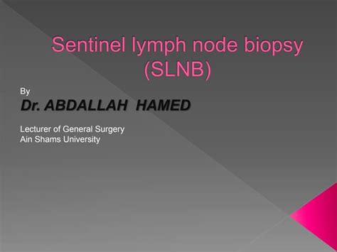 Sentinel Lymph Node Biopsy Slnb Ppt