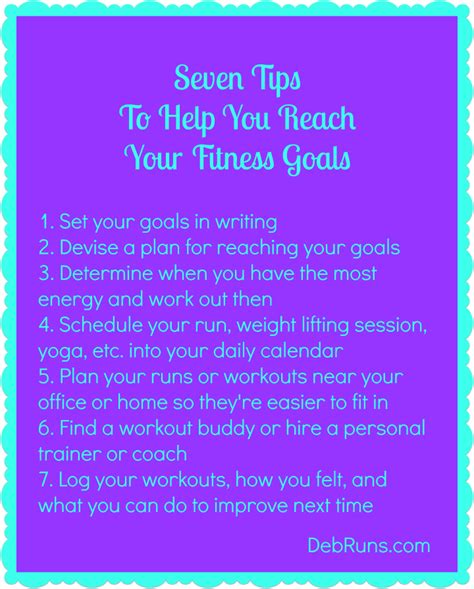 Seven Tips To Help Reach Your Fitness Goals Deb Runs