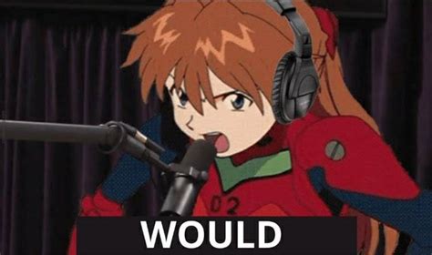 Asuka Would Would Reaction Images Know Your Meme