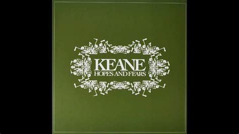 Keane Somewhere Only We Know Album Hopes And Fears Youtube Music