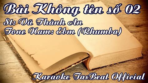 Karaoke Bài Không Tên Số 02 Rhumba Tone Nam Tas Beat Youtube
