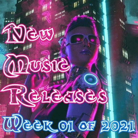 New Music Releases Week 01 2021 Kadetsnet