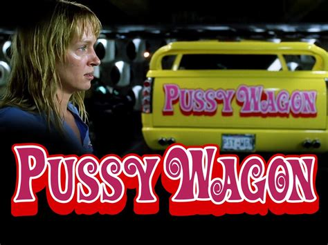 Pussy Wagon Sticker Kill Bill Movie T Prop Best Funny Offensive Bumper Sticker Etsy