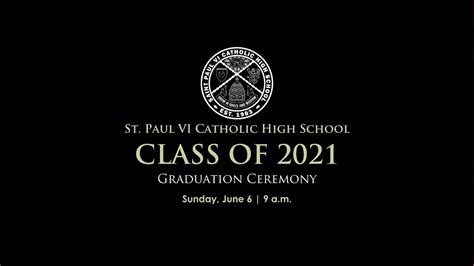 St Paul Vi Catholic High School Graduation Ceremony June 6 2021 Youtube