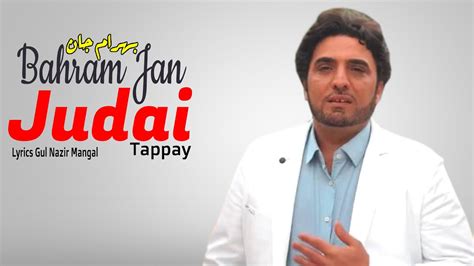 Judai Tappay Bahram Jan Pashto Songs 2022 Tapay Hd Afghan