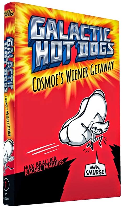 Now In Bookstores Everywhere Official Galactic Hot Dogs Blog