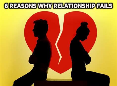 Top 6 Reasons Why Relationship Fails Best Relationship Advice Buzzarenas