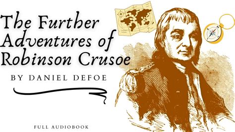 the further adventures of robinson crusoe by daniel defoe full audiobook youtube