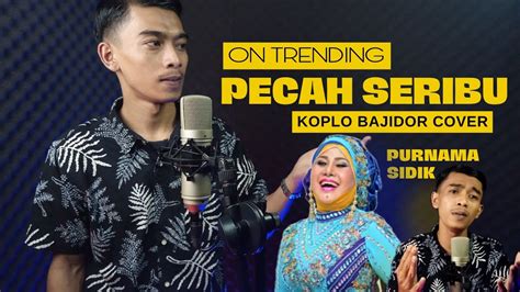 Pecah Seribu Cover Koplo Purnama Sidik Youtube