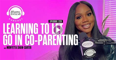 Watch Sarah Jakes Roberts And Monyetta Shaw Letting Go In Co Parenting