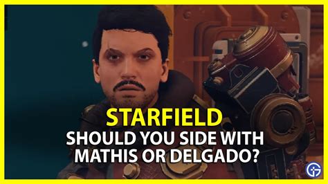 Should You Side With Mathis Or Delgado In Starfield