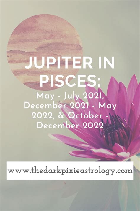 Jupiter In Pisces May July 2021 December 2021 May 2022 And October