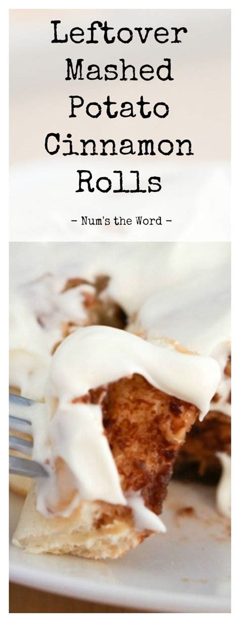 But if you wish to avoid deep frying. Leftover Mashed Potato Cinnamon Rolls - NumsTheWord | Leftover mashed potatoes, Cinnamon rolls ...