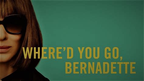 where d you go bernadette 2019 movie review youtube