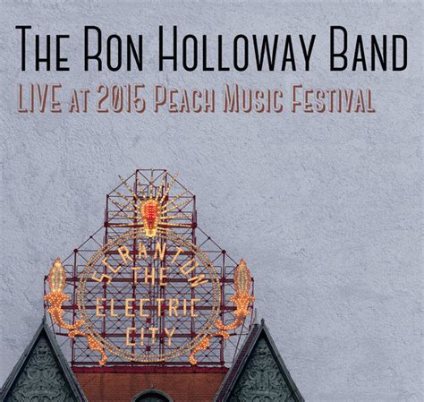 the ron holloway band live at 2015 peach music festival munck music