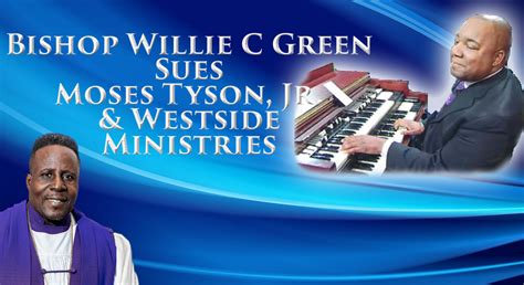 Bishop Willie Green Sues Moses Tyson Jr Cogic Justice