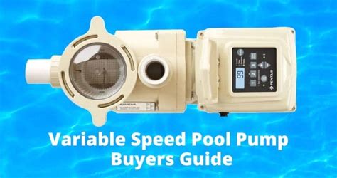 Variable Speed Pool Pump Review Best Buyers Guide Hot Tub Guide