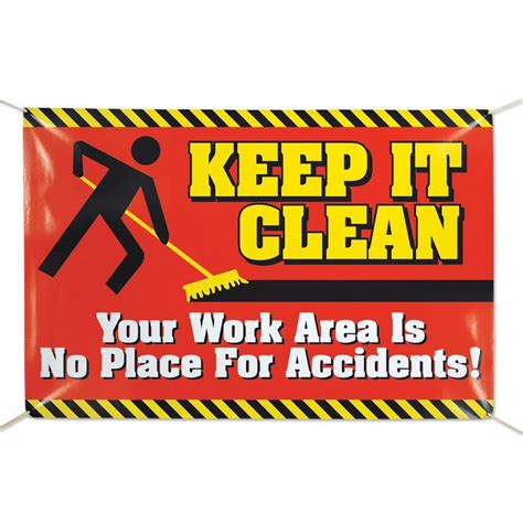 Keep It Clean Your Work Area Is No Place For Accidents Vinyl Banner
