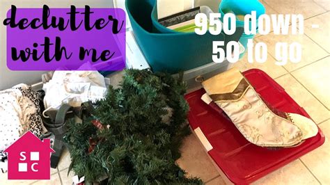 Declutter With Me 1000 Items Declutter 950 Down 50 To Go Youtube