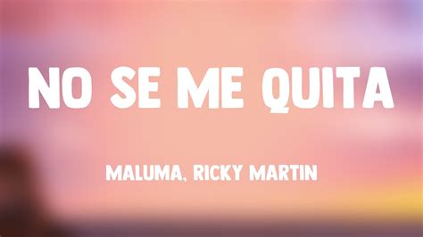 No Se Me Quita Maluma Ricky Martin Lyrics 🦈 Youtube