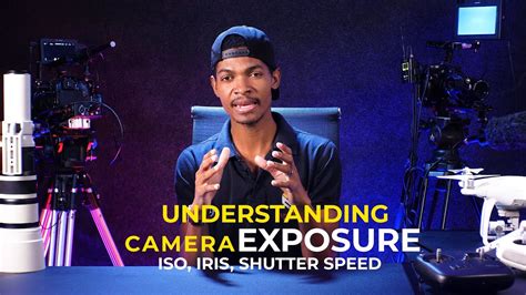 Understanding Camera Exposure Iso Iris Shutter Speed Youtube