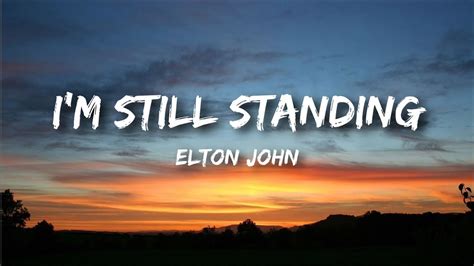 Elton John Im Still Standing Lyrics Youtube