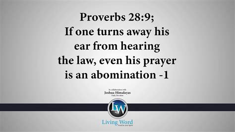 Proverbs 289 If One Turns Away His Ear From Hearing The Law Even His