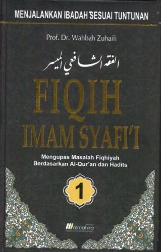 Buku Fiqih Imam Syafii Imam Syafii Dalam Yurispundensi Islam
