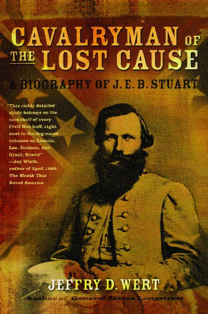Cavalryman Of The Lost Cause Book By Jeffry D Wert Official