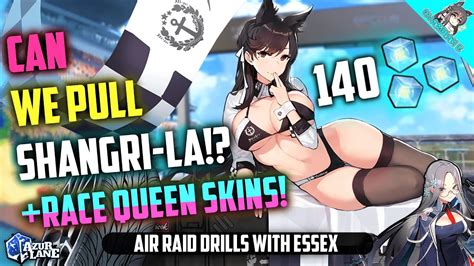 Azur Lane 140 Cubes For Shangri La And Race Queens Skin Review Youtube