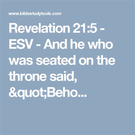 Revelation 215 Esv And He Who Was Seated On The Throne Said Beho
