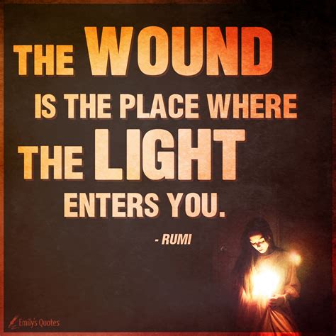 The Wound Is The Place Where The Light Enters You Popular