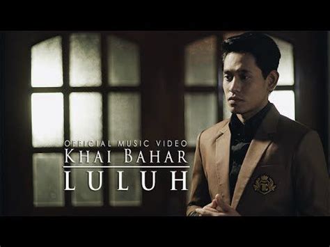 ★ this makes the music download process as comfortable as possible. Khai Bahar - Luluh ( Official Music Video with lyric ...