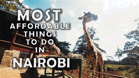 Top 10 Affordable Things To Do In Nairobi Youtube