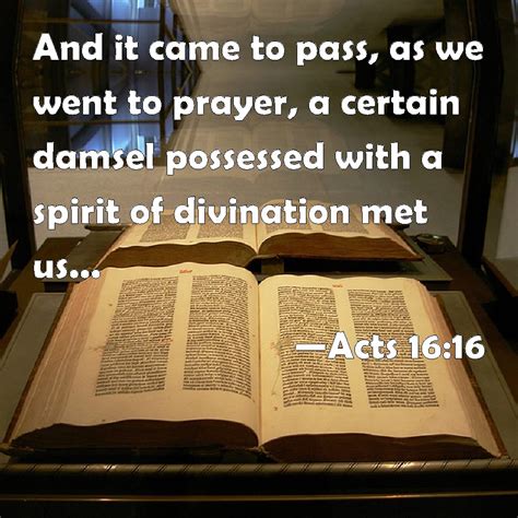 Acts 1616 And It Came To Pass As We Went To Prayer A Certain Damsel